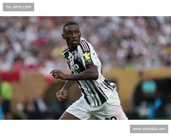 都体：尤文图斯新星法蒂坎蒂有望进入一线队引发关注